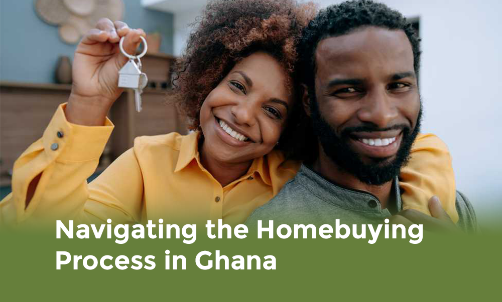Navigating the Homebuying Process in Ghana